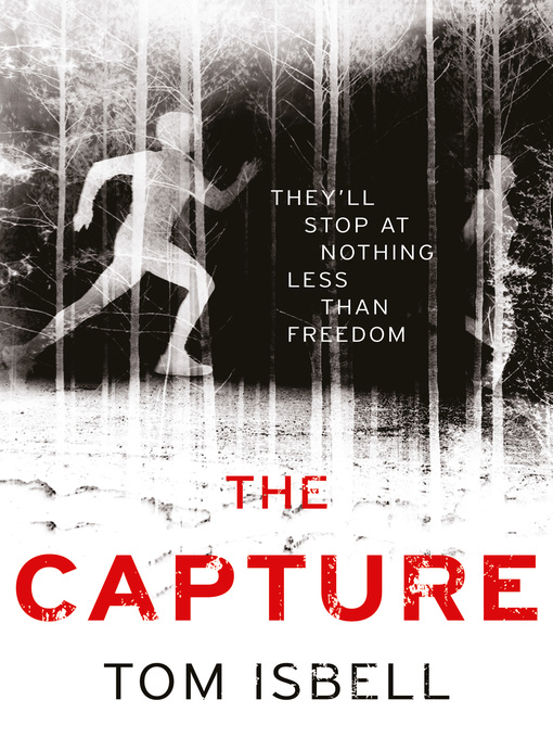Title details for The Capture by Tom Isbell - Available
